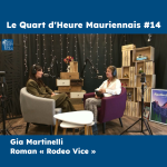 Le Quart d'Heure Mauriennais #14 - Gia Martinelli